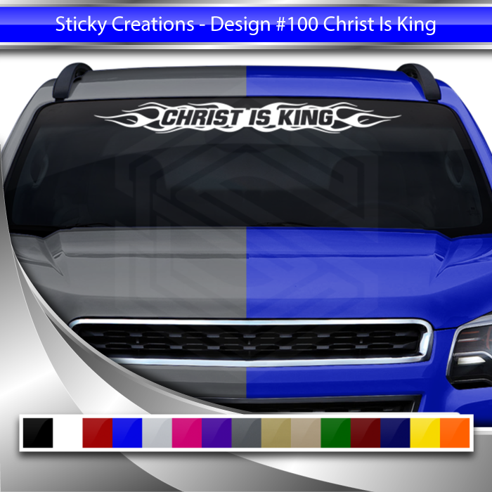 #100 CHRIST IS KING Decal Sticker Windshield Window Vinyl Graphic Banner Decoration Flame Design 36"x4.25"+