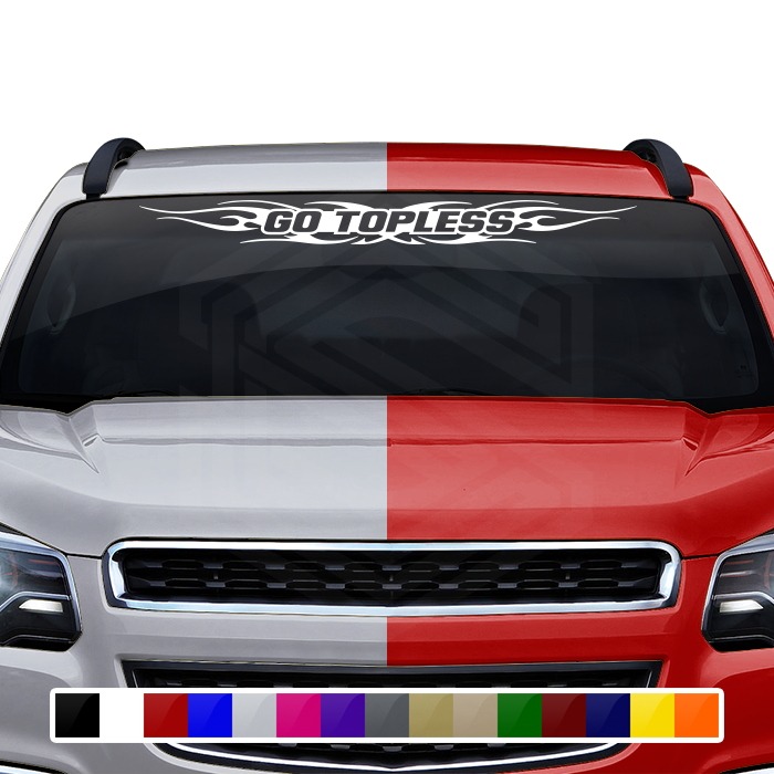 #116 GO TOPLESS Decal Sticker Windshield Window Vinyl Graphic Banner Decoration Tribal Flame Design 36"x4.25"+