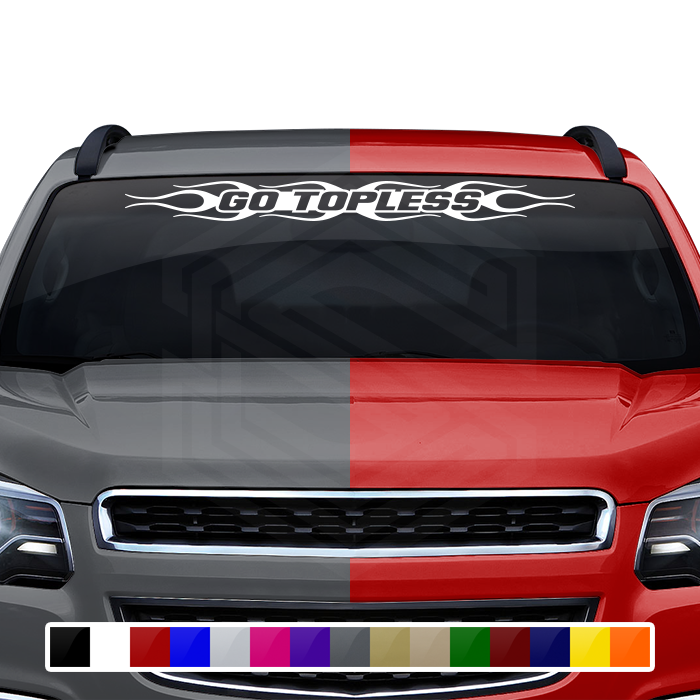 #124 GO TOPLESS Decal Sticker Windshield Window Vinyl Graphic Banner Decoration Flame Flaming Design 36"x4.25"+