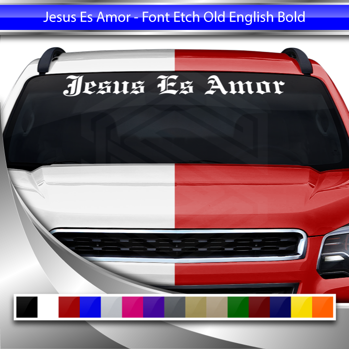 JESUS ES AMOR Decal Sticker Windshield Window Vinyl Graphic Banner Text Font-Etch Old English Bold 36"x4.25"+