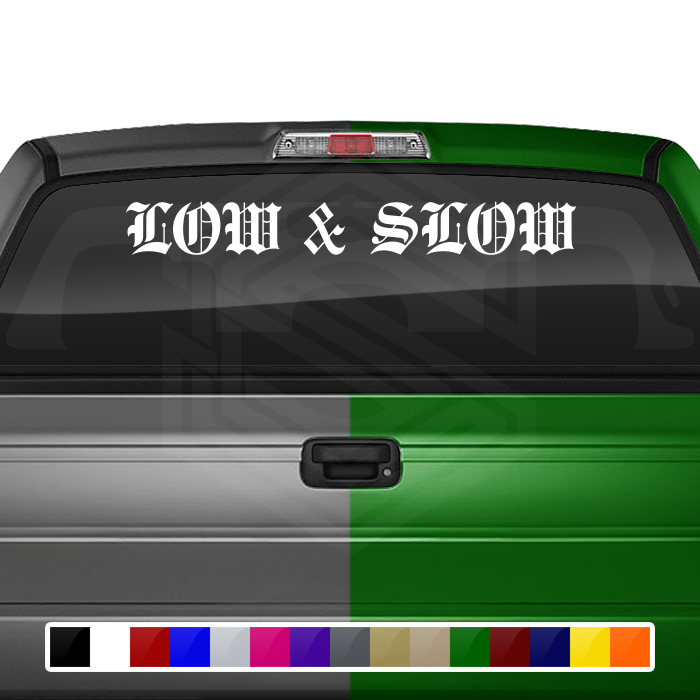 LOW & SLOW Decal Sticker Windshield Window Vinyl Graphic Banner Text Font-Etch Old English Bold 36"x4.25"+