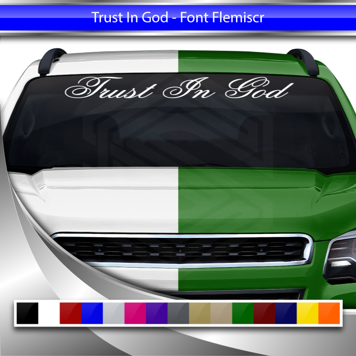 TRUST IN GOD Decal Sticker Windshield Window Vinyl Graphic Banner Text Font-Flemiscr 36"x4.25"+