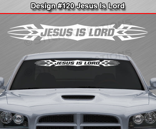 Design #120 Jesus Is Lord - Windshield Window Tribal Accent Vinyl Sticker Decal Graphic Banner 36"x4.25"+