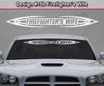 Design #150 Firefighter's Wife - Windshield Window Tribal Accent Vinyl Sticker Decal Graphic Banner 36"x4.25"+