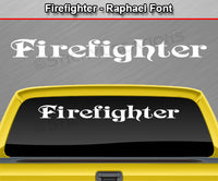 Firefighter - Raphael Font - Windshield Window Vinyl Sticker Decal Graphic Banner Text Letters 36"x4.25"+