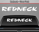Redneck - Choc Font - Windshield Window Vinyl Sticker Decal Graphic Banner Text Letters 36"x4.25"+