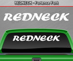 Redneck - Fortence Font - Windshield Window Vinyl Sticker Decal Graphic Banner Text Letters 36"x4.25"+