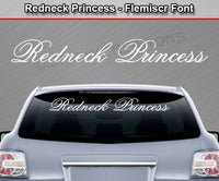 Redneck Princess - Flemiscr Font - Windshield Window Vinyl Sticker Decal Graphic Banner Text Letters 36"x4.25"+