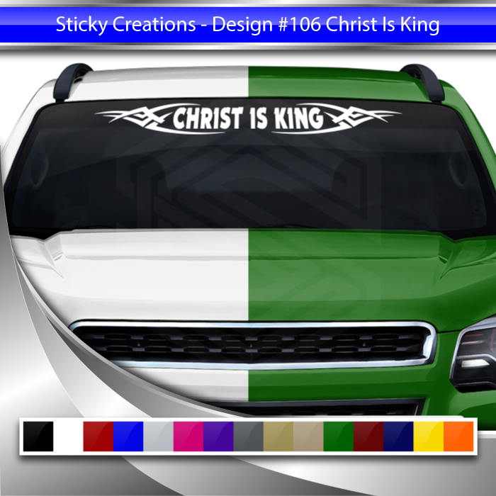 #106 CHRIST IS KING Decal Sticker Windshield Window Vinyl Graphic Banner Decoration Tribal Accent Design 36"x4.25"+