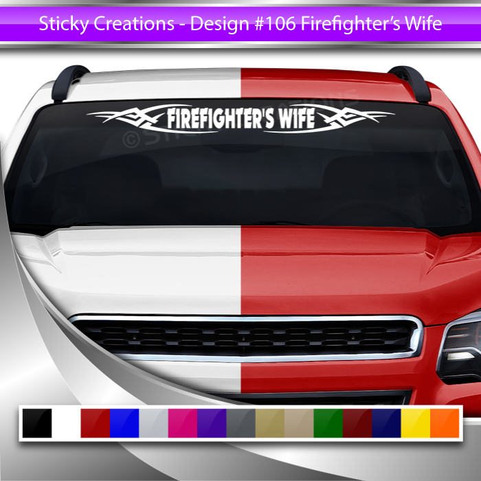 #106 FIREFIGHTER'S WIFE Decal Sticker Windshield Window Vinyl Graphic Banner Decoration Tribal Accent Design 36"x4.25"+