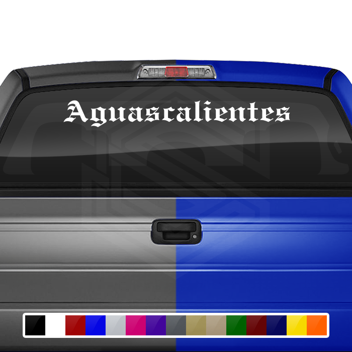AGUASCALIENTES AGU Mexico Decal Sticker Windshield Window Vinyl Graphic Banner Text Font-Etch Old English Bold 36"x4.25"+