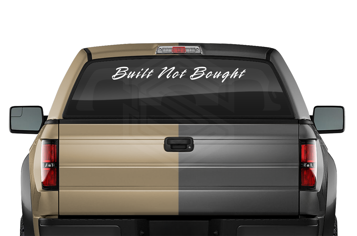 BUILT NOT BOUGHT Decal Sticker Windshield Window Vinyl Graphic Banner Text Font-Rapier 36"x4.25"+