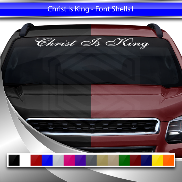 CHRIST IS KING Decal Sticker Windshield Window Vinyl Graphic Banner Text Font-Shells1 36"x4.25"+