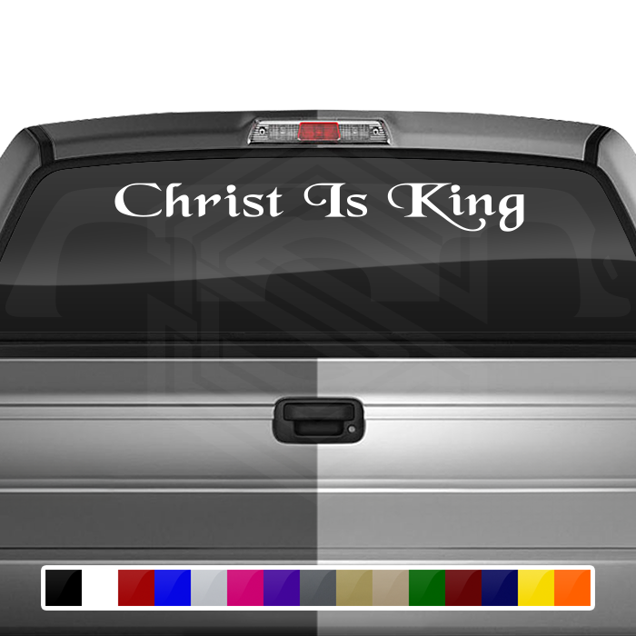 CHRIST IS KING Decal Sticker Windshield Window Vinyl Graphic Banner Text Font-Tailends 36"x4.25"+