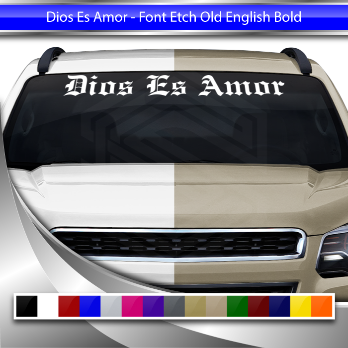 DIOS ES AMOR Decal Sticker Windshield Window Vinyl Graphic Banner Text Font-Etch Old English Bold 36"x4.25"+