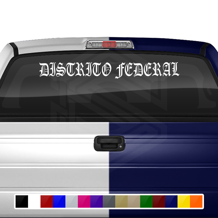 Distrito Federal DF Mexico Decal Sticker Windshield Window Vinyl Graphic Banner Text Font-Old English Caps 36"x4.25"+