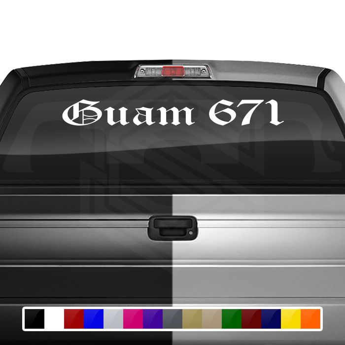 GUAM 671 Decal Sticker Windshield Window Vinyl Graphic Banner Text Font-Old English 36"x4.25"+