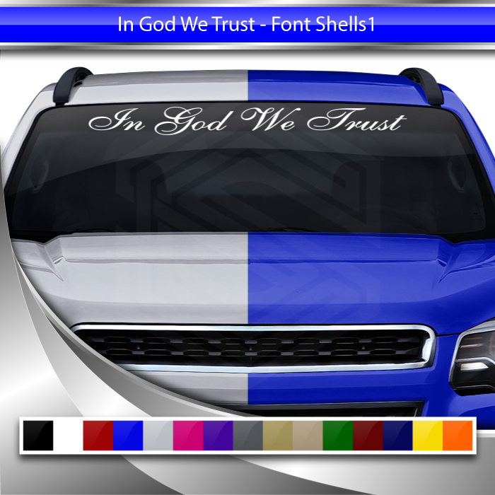 IN GOD WE TRUST Decal Sticker Windshield Window Vinyl Graphic Banner Text Font-Shells1 36"x4.25"+