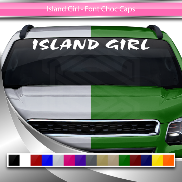 ISLAND GIRL Decal Sticker Windshield Window Vinyl Graphic Banner Text Font-Choc Caps 36"x4.25"+