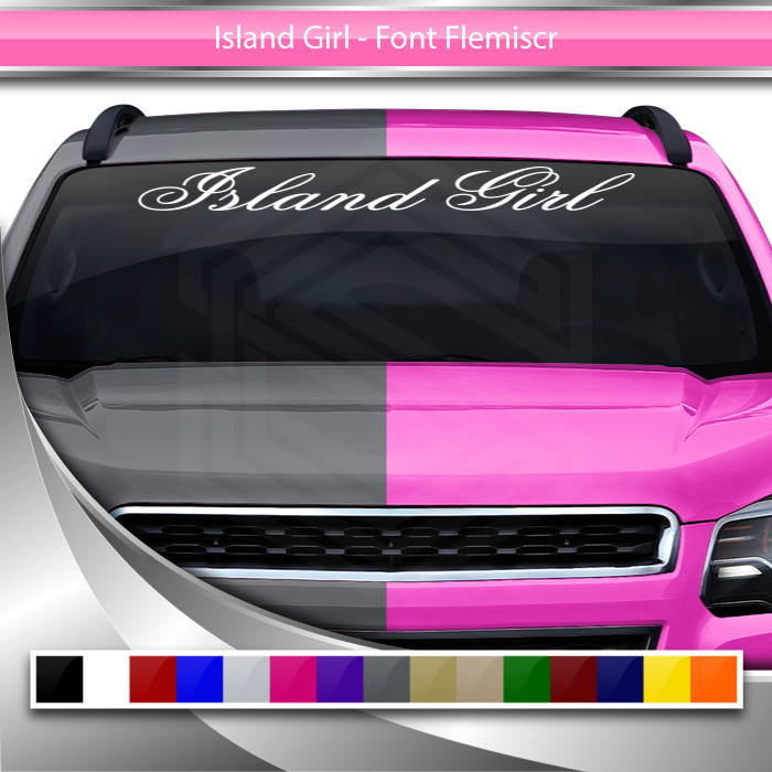 ISLAND GIRL Decal Sticker Windshield Window Vinyl Graphic Banner Text Font-Flemiscr 36"x4.25"+