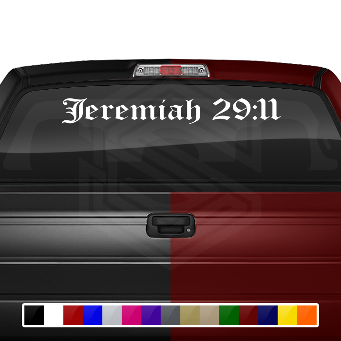 JEREMIAH 29:11 Decal Sticker Windshield Window Vinyl Graphic Banner Text Font-Old English 36"x4.25"+