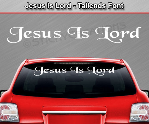 JESUS IS LORD Decal Sticker Windshield Window Vinyl Graphic Banner Text Font-Tailends 36"x4.25"+