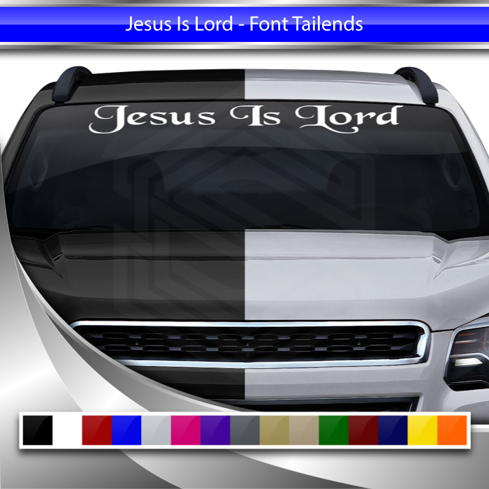 JESUS IS LORD Decal Sticker Windshield Window Vinyl Graphic Banner Text Font-Tailends 36"x4.25"+