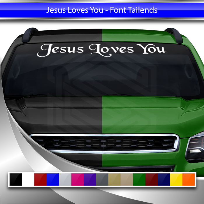 JESUS LOVES YOU Decal Sticker Windshield Window Vinyl Graphic Banner Text Font-Tailends 36"x4.25"+