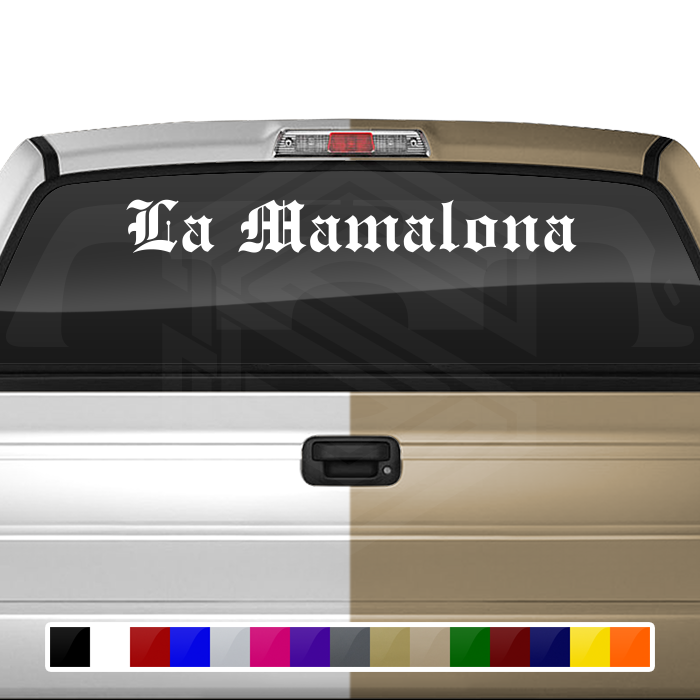LA MAMALONA Decal Sticker Windshield Window Vinyl Graphic Banner Text Font-Etch Old English Bold 36"x4.25"+