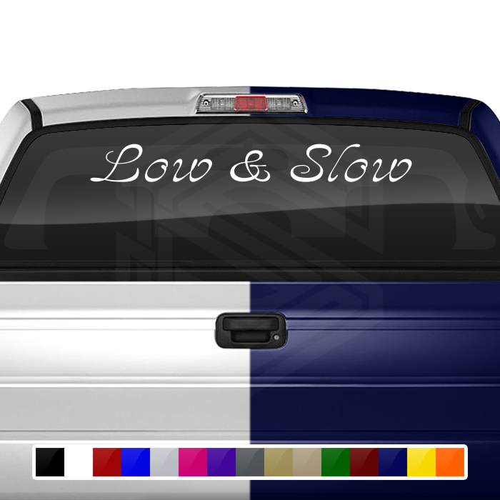 LOW & SLOW Decal Sticker Windshield Window Vinyl Graphic Banner Text Font-Ajax 36"x4.25"+