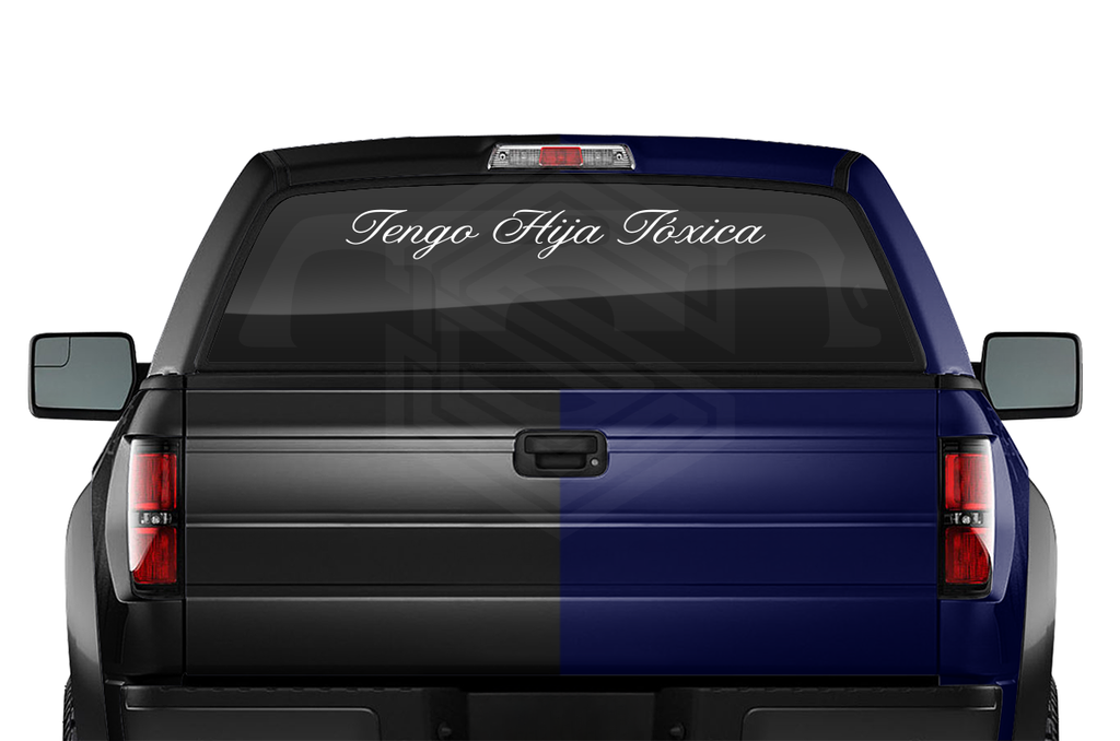 TENGO HIJA TÓXICA Decal Sticker Windshield Window Vinyl Graphic Banner Text Font-Altogscr 36"x4.25"+