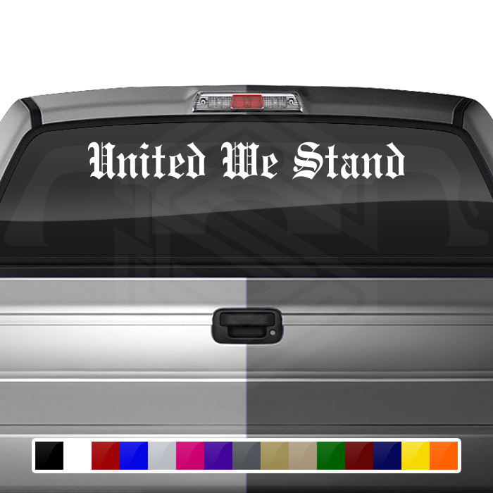 UNITED WE STAND Decal Sticker Windshield Window Vinyl Graphic Banner Text Font-Etch Old English Bold 36"x4.25"+