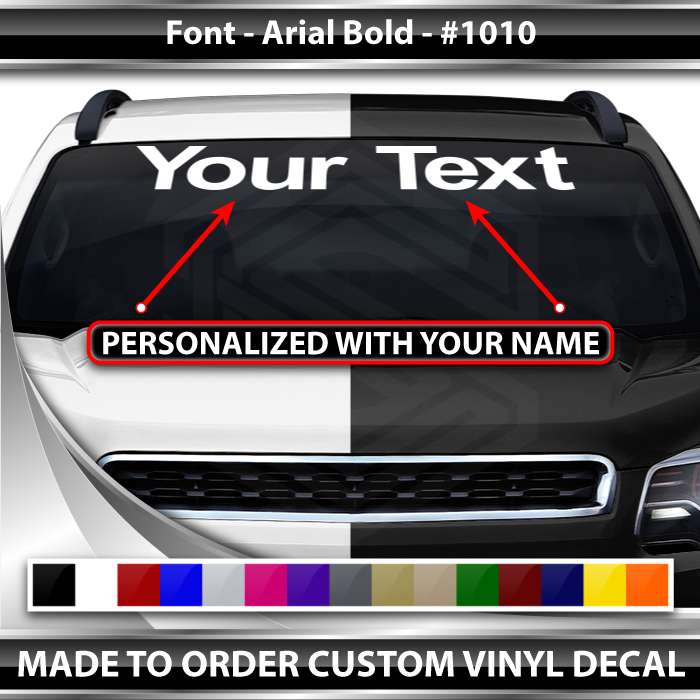 Font Arial Bold #1010 - CUSTOM PERSONALIZED Name Text Letters Decal Sticker Windshield Window Vinyl Graphic Banner 36"x4.25"+