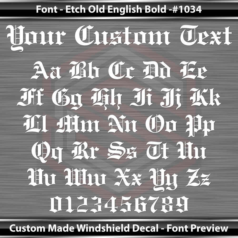 Font Etch Old English Bold #1034 - CUSTOM PERSONALIZED Name Text Letters Decal Sticker Windshield Window Vinyl Graphic Banner 36"x4.25"+