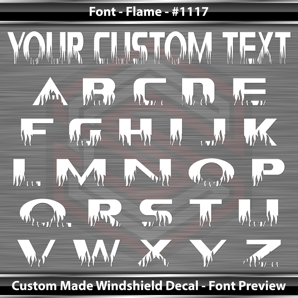 Font Flame #1117 - CUSTOM PERSONALIZED Name Text Letters Decal Sticker Windshield Window Vinyl Graphic Banner 36"x4.25"+