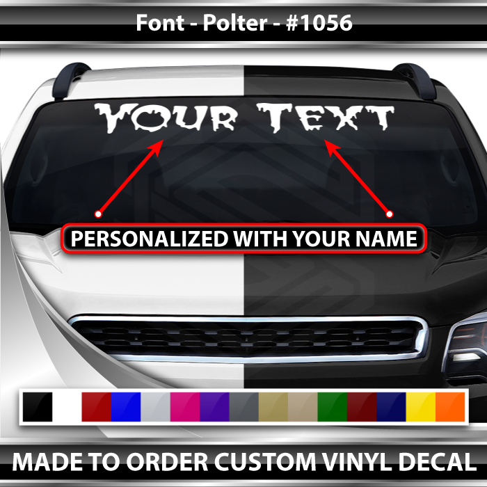 Font Polter n.° 1056 - Calcomanía personalizada con nombre, texto y letras para parabrisas y ventana, vinilo gráfico de 91 x 10,8 cm o más