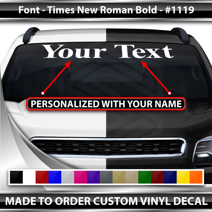 Fuente Times New Roman Bold n.° 1119 - Calcomanía personalizada con nombre, texto y letras para parabrisas y ventana, vinilo gráfico de 91 x 10,8 cm.