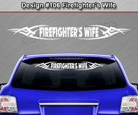 Design #106 Firefighter's Wife - Windshield Window Tribal Vinyl Sticker Decal Graphic Banner 36"x4.25"+