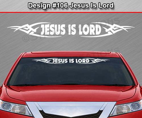 Design #106 Jesus Is Lord - Windshield Window Tribal Vinyl Sticker Decal Graphic Banner 36"x4.25"+