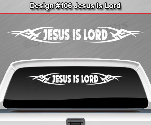 Design #106 Jesus Is Lord - Windshield Window Tribal Vinyl Sticker Decal Graphic Banner 36"x4.25"+