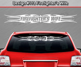 Design #113 Firefighter's Wife - Windshield Window Tribal Flame Vinyl Sticker Decal Graphic Banner 36"x4.25"+