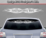 Design #115 Firefighter's Wife - Windshield Window Tribal Flame Vinyl Sticker Decal Graphic Banner 36"x4.25"+