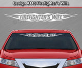 Design #116 Firefighter's Wife - Windshield Window Tribal Flame Vinyl Sticker Decal Graphic Banner 36"x4.25"+