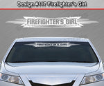 Design #117 Firefighter's Girl - Windshield Window Tribal Accent Vinyl Sticker Decal Graphic Banner 36"x4.25"+