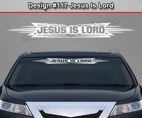 Design #117 Jesus Is Lord - Windshield Window Tribal Accent Vinyl Sticker Decal Graphic Banner 36"x4.25"+