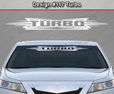 Design #117 Turbo - Windshield Window Tribal Accent Vinyl Sticker Decal Graphic Banner 36"x4.25"+