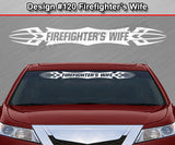 Design #120 Firefighter's Wife - Windshield Window Tribal Accent Vinyl Sticker Decal Graphic Banner 36"x4.25"+