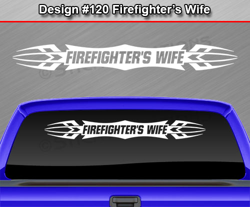 Design #120 Firefighter's Wife - Windshield Window Tribal Accent Vinyl Sticker Decal Graphic Banner 36"x4.25"+