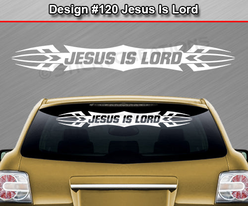 Design #120 Jesus Is Lord - Windshield Window Tribal Accent Vinyl Sticker Decal Graphic Banner 36"x4.25"+