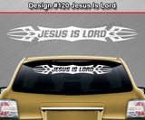 Design #120 Jesus Is Lord - Windshield Window Tribal Accent Vinyl Sticker Decal Graphic Banner 36"x4.25"+